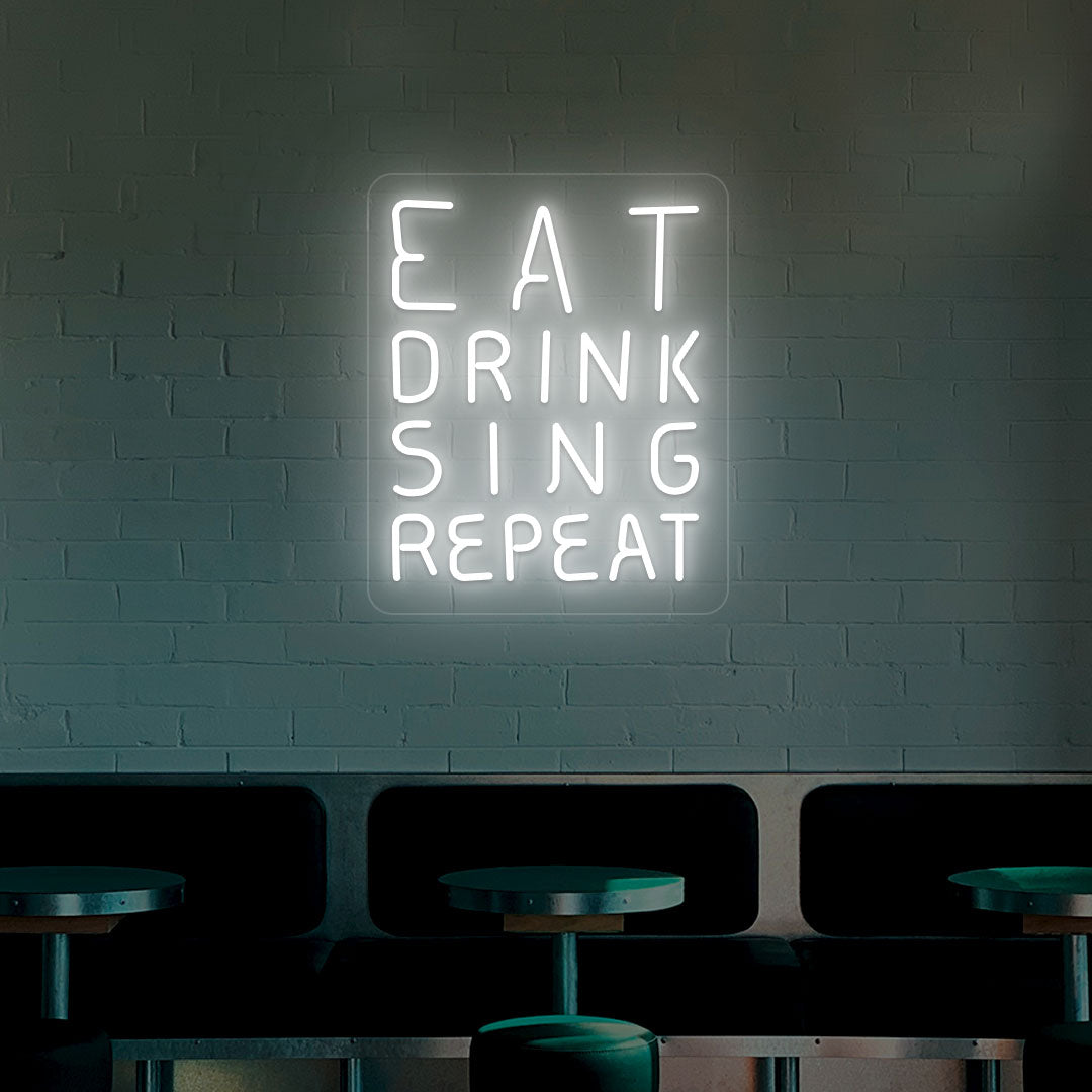 Eat Drink Sing Repeat Neon Sign