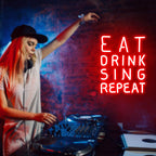 Eat Drink Sing Repeat Neon Sign
