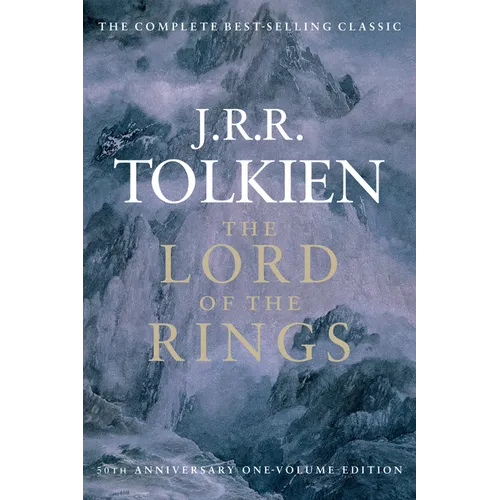 The Lord of the Rings: The Fellowship of the Ring, the Two Towers, the Return of the King