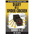 Diary of a Spider Chicken: (an unofficial Minecraft book)