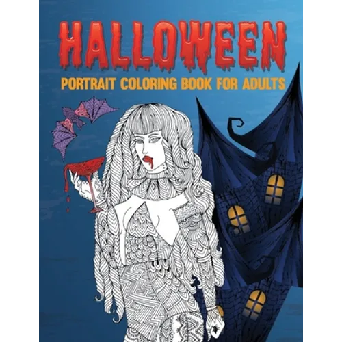 Halloween Portrait Coloring Book For Adults: Coloring Book for Grown-Ups Featuring Beautiful Portrait Halloween Coloring Page, Halloween Coloring Book