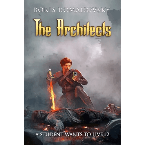 The Architects (A Student Wants to Live Book 2): LitRPG Series - Paperback - 