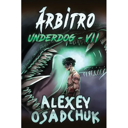 Árbitro (Underdog VII): Serie LitRPG