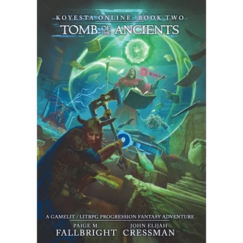 Koyesta Online - Tomb of the Ancients: A GameLit / LitRPG Progression Fantasy Adventure