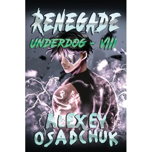 Renegade (Underdog Book #8): LitRPG Series
