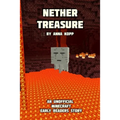 Nether Treasure: An Unofficial Minecraft Story For Early Readers