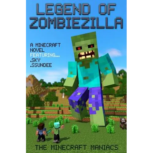 Legend of ZombieZilla: A Minecraft Novel Ft Sky and SSundee