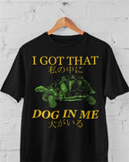 'Got That Dog' Shirt