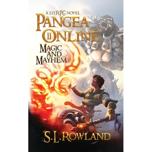 Pangea Online 2: Magic and Mayhem: A LitRPG Novel