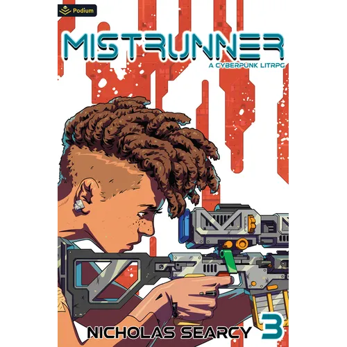 Mistrunner 3: A Cyberpunk Litrpg
