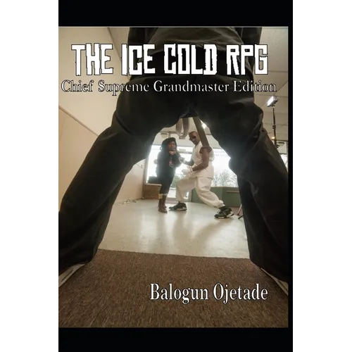 The Ice Cold RPG: Chief Supreme Grandmaster Edition - Paperback