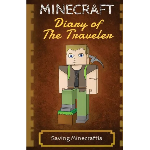 Minecraft Diary of The Traveler: Saving Minecraftia