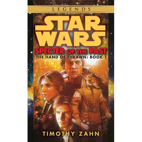 Specter of the Past: Star Wars Legends (the Hand of Thrawn)