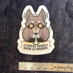 Coffee Make Brain Go Brrrrr – Raccoon Vinyl Sticker - 