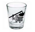 I'm a Slayer Buffy Shot Glass Barware Horror Halloween Metaphysical