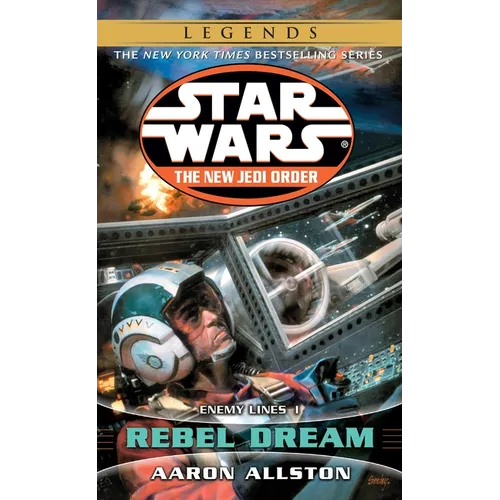 Rebel Dream: Star Wars Legends: Enemy Lines I