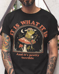 'It Is What It Is' Shirt