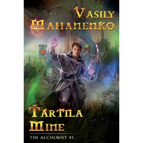 Tartila Mine (The Alchemist Book #5): LitRPG Series