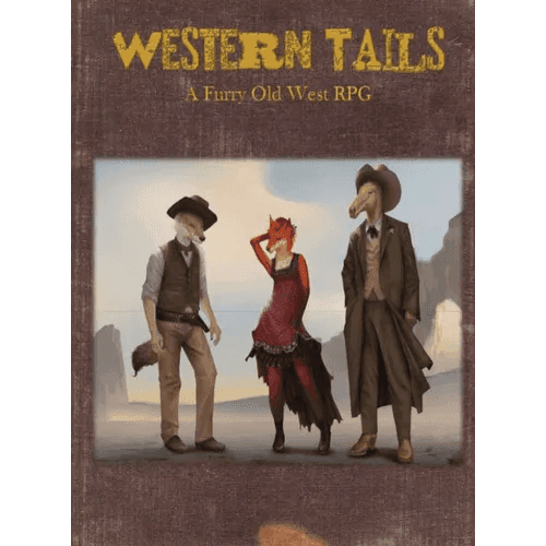 Western Tails: A Furry Old West RPG - Hardcover - 