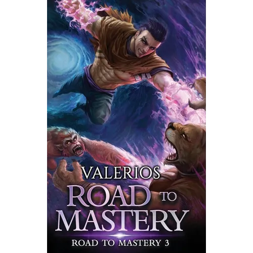 Road to Mastery 3: A LitRPG Apocalypse Adventure