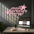 Main Character Energy Metal Wall Art – Bold Motivational Quote Sign - KAFGP098