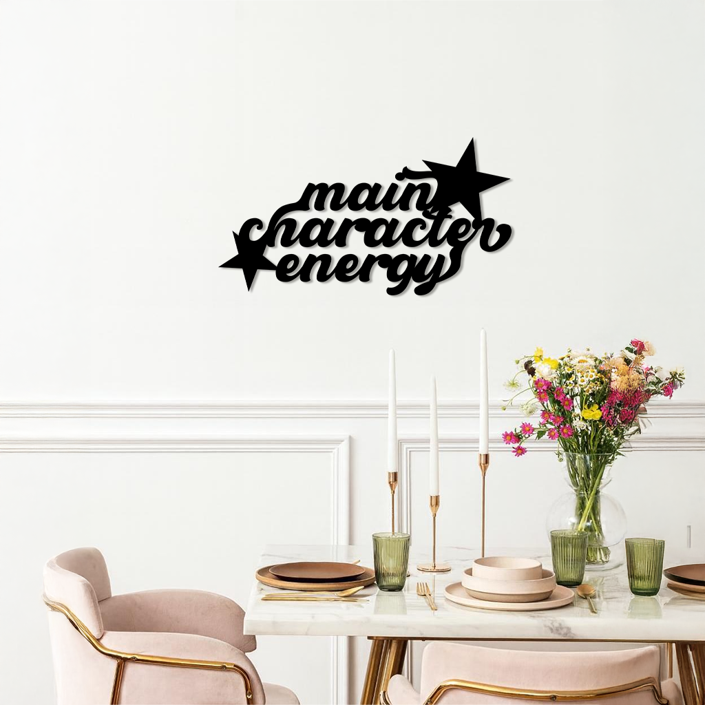 Main Character Energy Metal Wall Art – Bold Motivational Quote Sign - KAFGP098