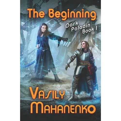 The Beginning (Dark Paladin Book #1): LitRPG Series
