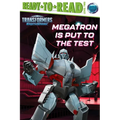 Megatron Is Put to the Test: Ready-To-Read Level 2