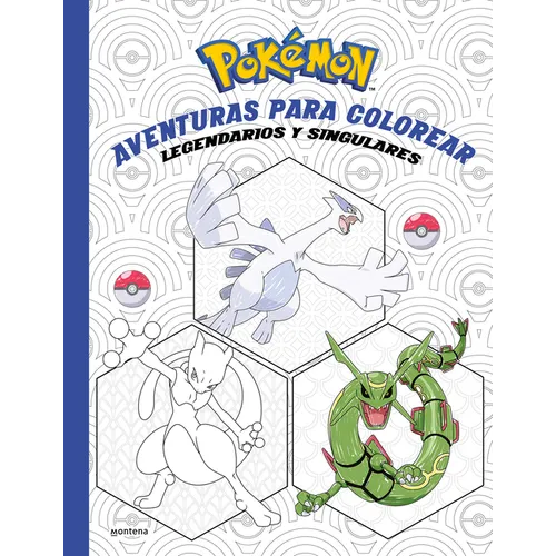 Pokã(c)Mon. Aventuras Para Colorear: Legendarios Y Singulares / Pokã(c)Mon Coloring Adventures #2: Legendary & Mythical Pokã(c)Mon