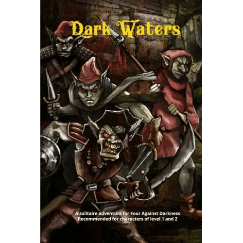 Dark Waters: A solitaire adventure for Four Against Darkness Recommended for characters of level 1 and 2 - Paperback - 