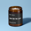 Look For The Light | Soy Wax Scented Candle