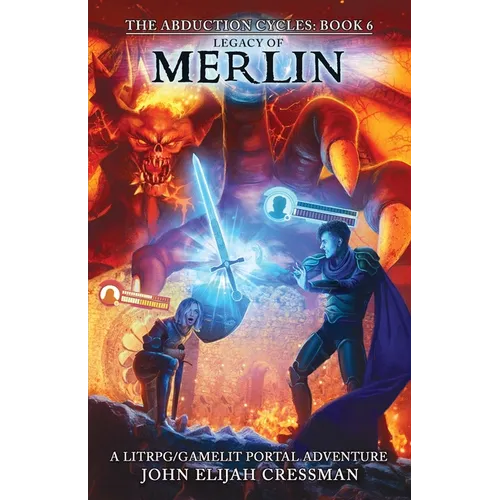 Legacy of Merlin: A GameLit/LitRPG Portal Fantasy Adventure
