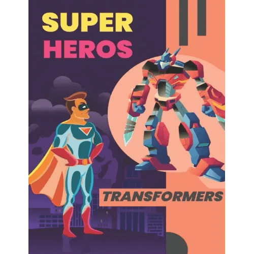 Super Heros & Transformers - Paperback - 