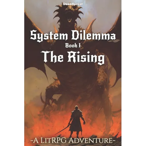 System Dilemma: a LitRPG adventure: The Rising (Book 1)