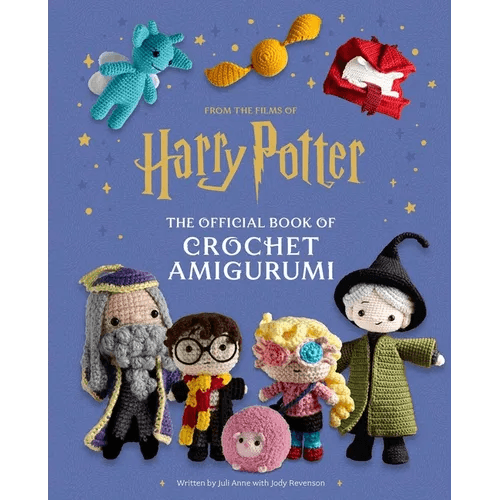 Harry Potter: The Official Book of Crochet Amigurumi - Hardcover - 