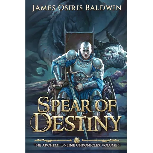 Spear of Destiny: A LitRPG Dragonrider Adventure