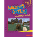 Minecraft Crafting: An Unofficial Kids' Guide