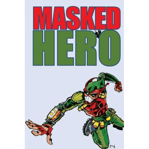 Masked Hero: Solo Rules Supplement for MASKS - Paperback - 