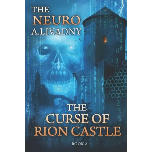 The Curse of Rion Castle (The Neuro Book #2): LitRPG Series - Paperback - 