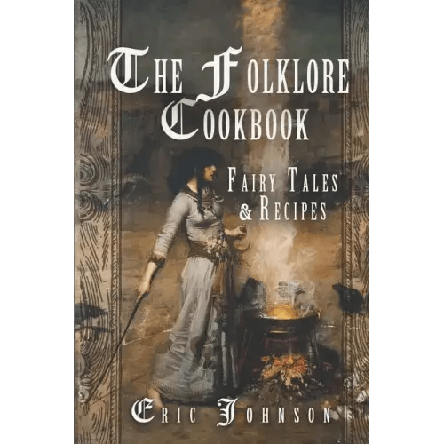 The Folklore Cookbook: Fairy Tales and Recipes - Paperback - 