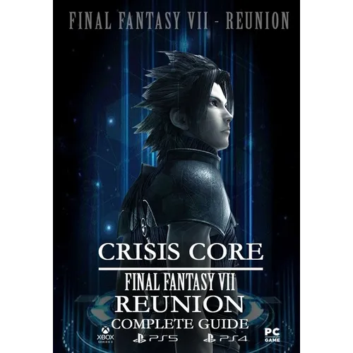 Crisis Core Final Fantasy VII REUNION Complete Guide: (Update 2022) - Paperback