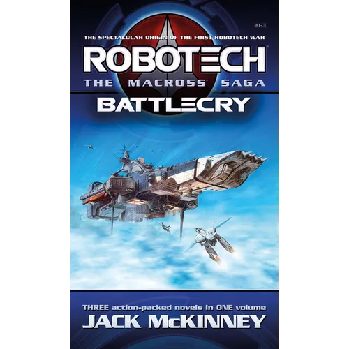 Robotech - The Macross Saga: Battlecry, Vol 1-3