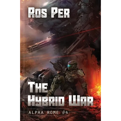 The Hybrid War (Alpha Rome Book 4): LitRPG Series