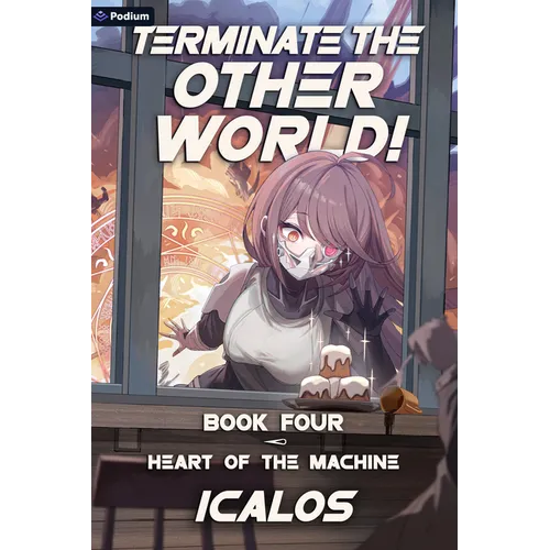 Heart of the Machine: A Humorous Isekai Litrpg