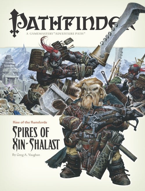 Pathfinder Adventure Path #6: Spires of Xin-Shalast (Rise of the Runelords 6 of 6; d20/OGL)