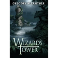 Wizard's Tower: A LitRPG Progression Fantasy Series