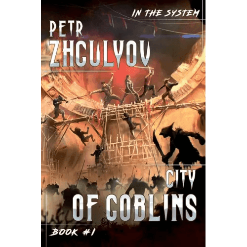 City of Goblins (In the System Book #1): LitRPG Series - Paperback - 