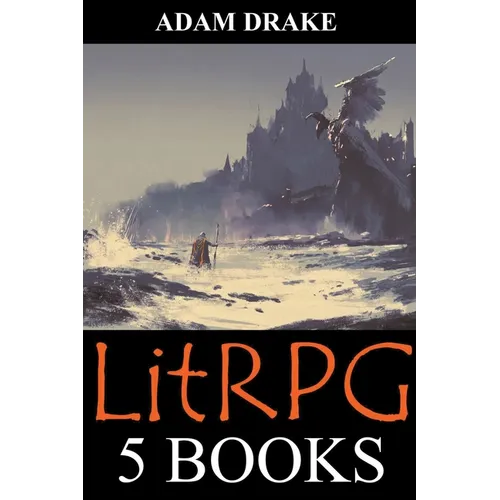 LitRPG: 5 Books: Epic Adventure Fantasy