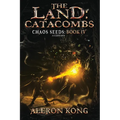 The Land: Catacombs: A Litrpg Saga