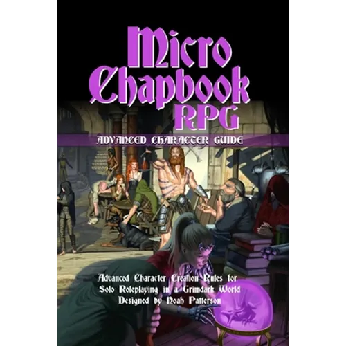 Micro Chapbook RPG: Advanced Character Guide